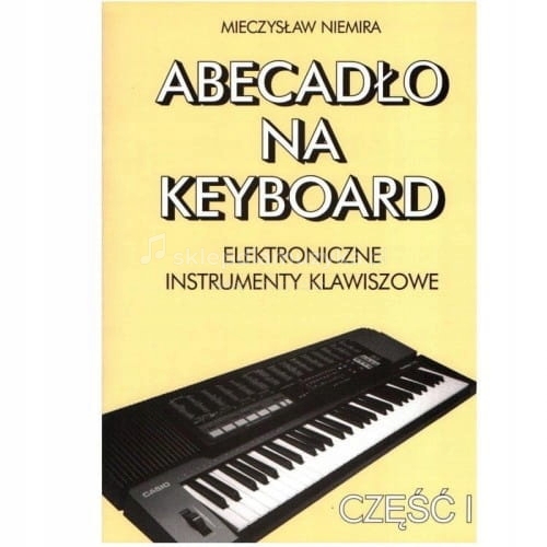 Kurs-gry-Abecadlo-na-keyboard-czesc-1-Mieczyslaw-Niemira-EAN-GTIN-9788385697138.jpeg